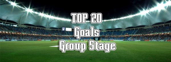 TOP 20 Goals Group Stage